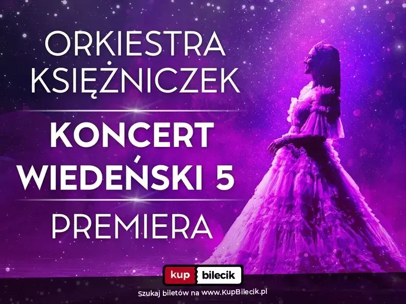 Orkiestra Księżniczek - Koncert Wiedeński 5 (PREMIERA)