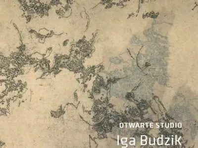 Otwarte Studio / Iga Budzik – Płynne warstwy