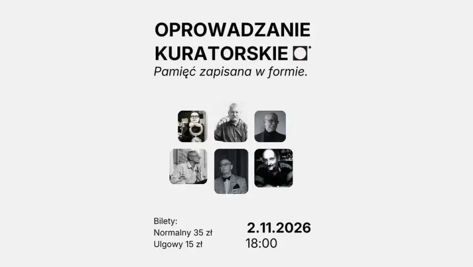Pamięć zapisana w formie | Oprowadzanie kuratorskie