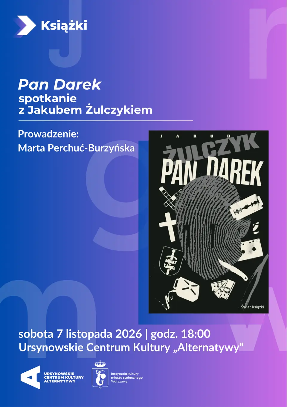 „Pan Darek” | spotkanie z Jakubem Żulczykiem