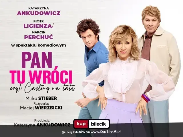 Pan tu wróci, czyli casting na tatę