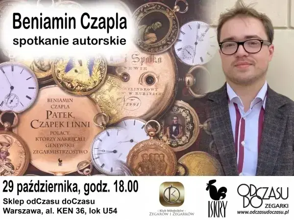 Patek, Czapek i inni Polacy, którzy nakręcali szwajcarskie zegarmistrzostwo - Spotkanie autorskie z Beniaminem Czaplą