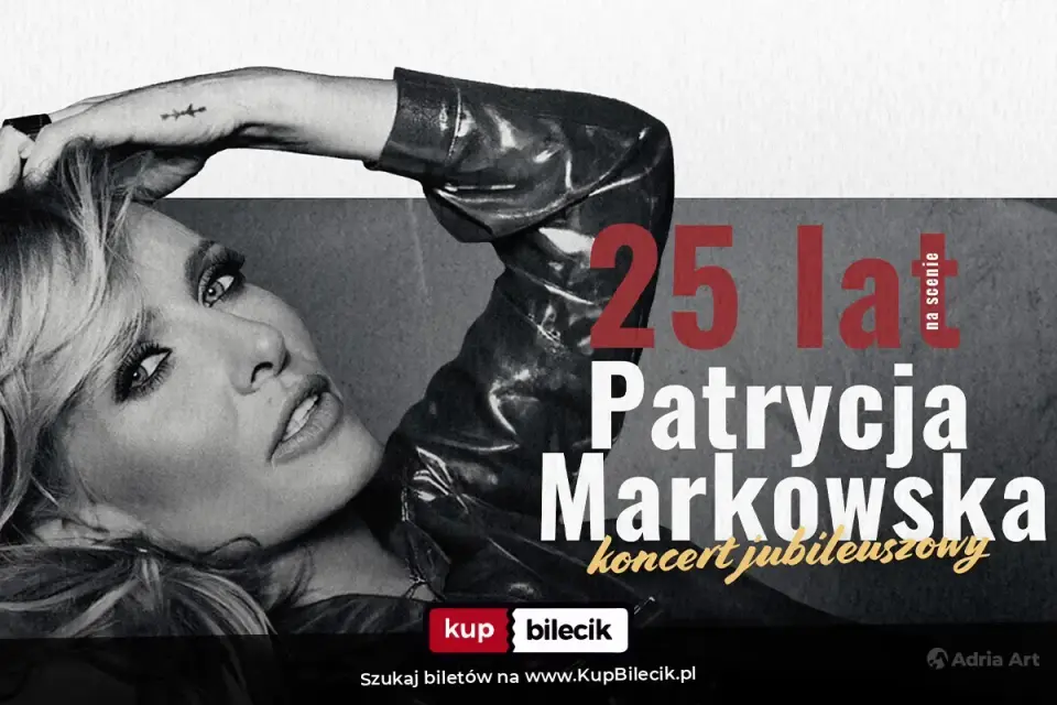 Patrycja Markowska - 25 lat na scenie