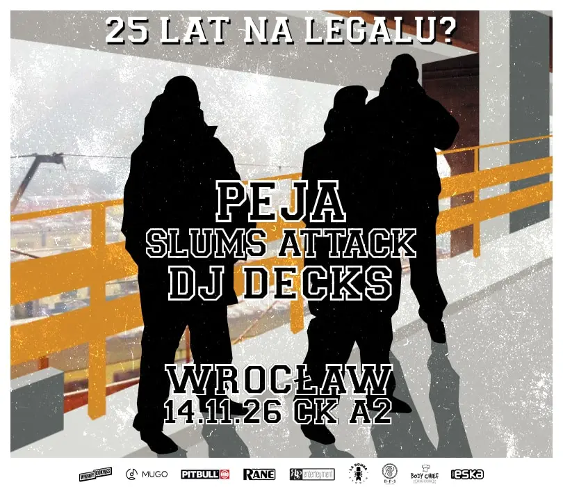 PEJA x SLUMS ATTACK 25 LAT NA LEGALU? | WROCŁAW