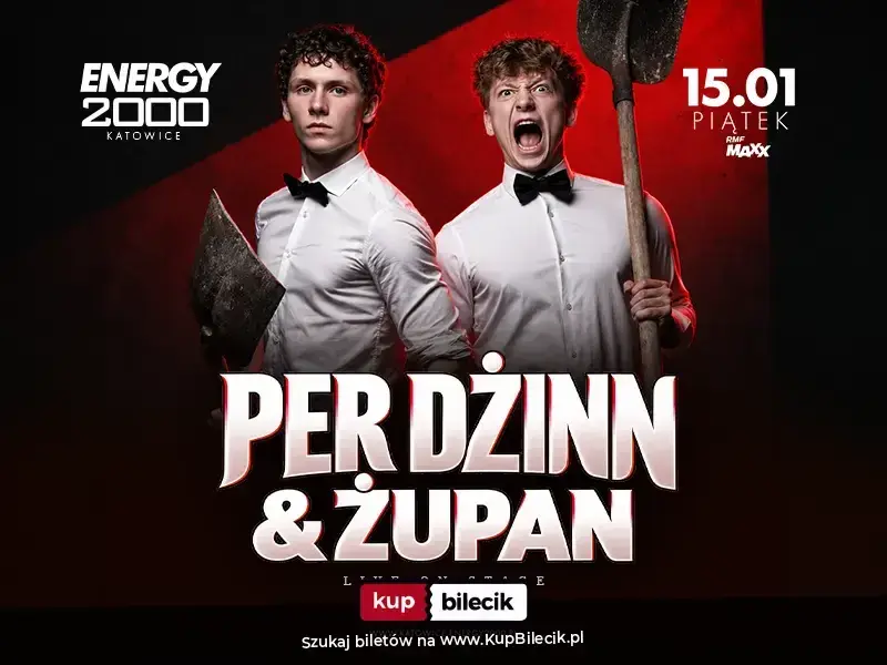 PER DŻINN & ŻUPAN 15.01 ★ ENERGY 2000 KATOWICE [16+]