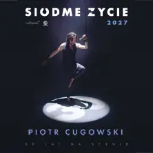 Piotr Cugowski - Trasa Siódme życie