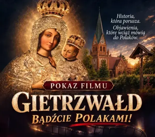 POKAZ FILMU „GIETRZWAŁD. BĄDŹCIE POLAKAMI!”
