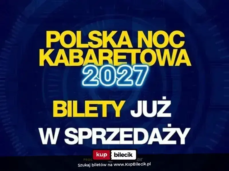 Polska Noc Kabaretowa 2026 – Polska Noc Kabaretowa 2027