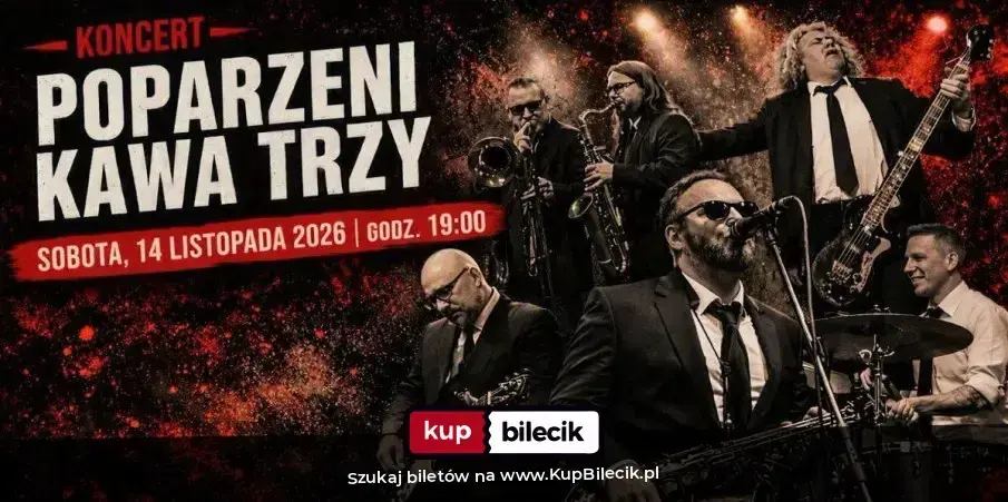 POPARZENI KAWĄ TRZY - KONCERT NA ŻYWO!
