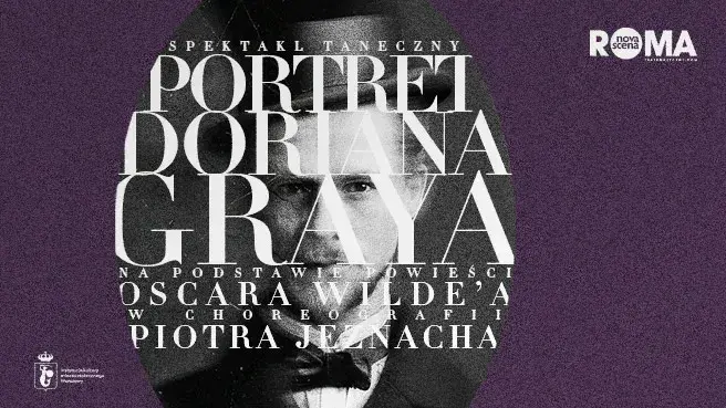 Portret Doriana Graya - spektakl taneczny w choreografii Piotra Jeznacha