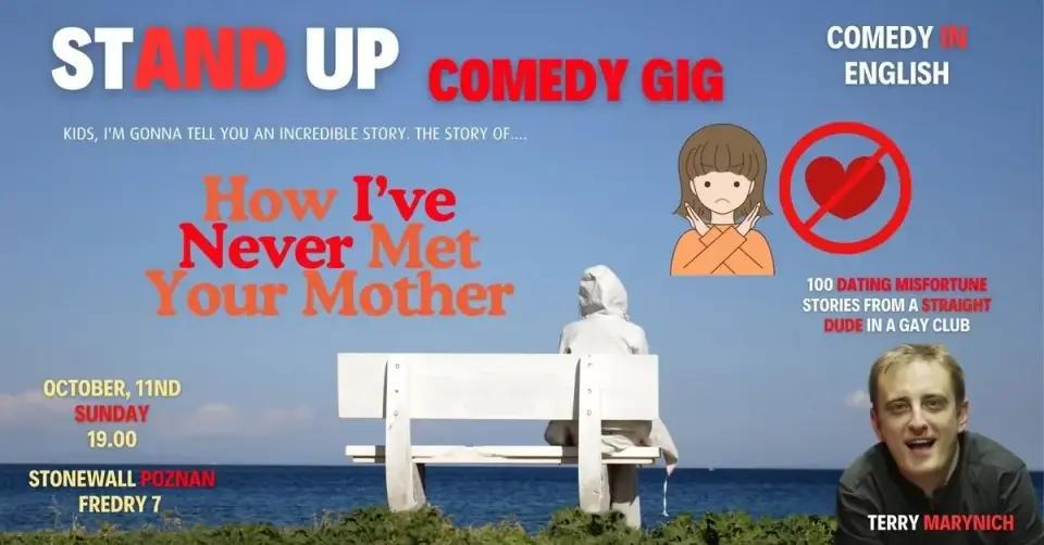Poznan. How I've Never Met Your Mother. Stand Up Comedy In English (by Terry Marynich)