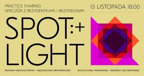 Practice Sharing | Wieczór z rezydentkami i rezydentami pilotażowej edycji programu Spotlight
