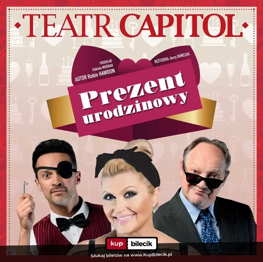 Prezent urodzinowy - Teatr Capitol – Spektakl sylwestrowy