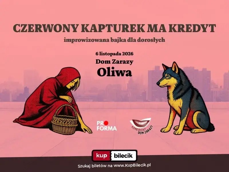 Pro Forma – Czerwony Kapturek ma kredyt - komedia improwizowana