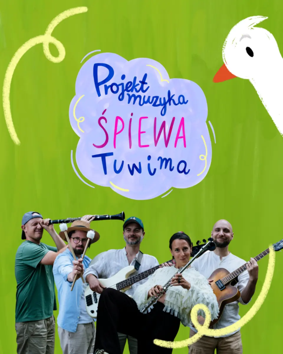 Projekt Muzyka śpiewa Tuwima | 3+ Rodzinny koncert z wierszami Juliana Tuwima