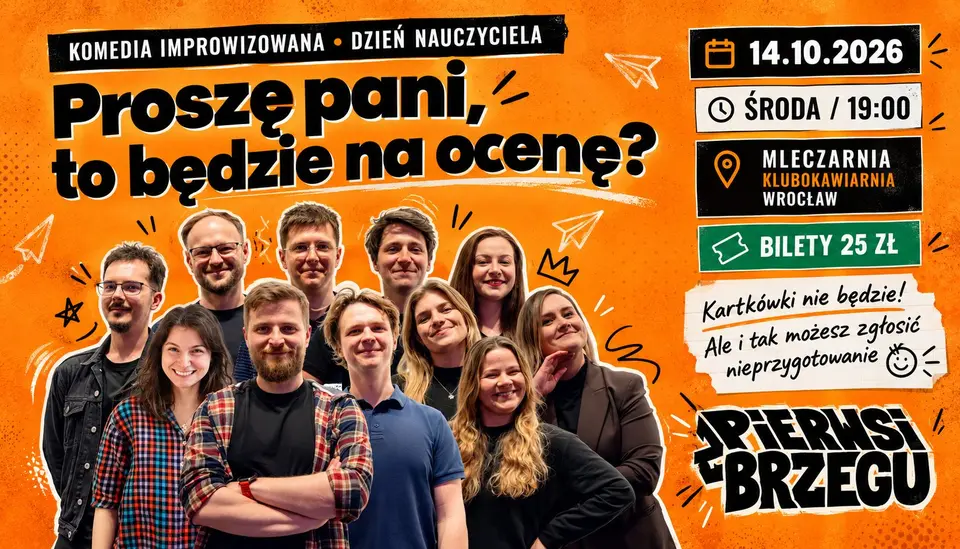Proszę pani, to będzie na ocenę? Komedia improwizowana w Dzień Nauczyciela - Pierwsi z Brzegu
