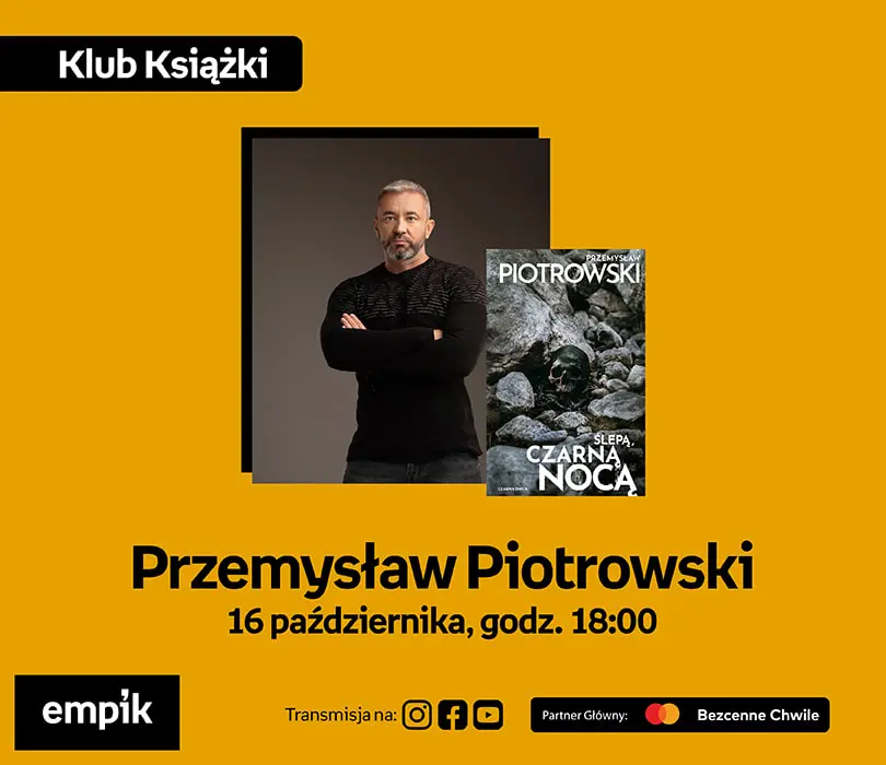 Przemysław Piotrowski na Targach Książki Empiku | Ślepą, czarną nocą. Nina Bacela. Tom 2