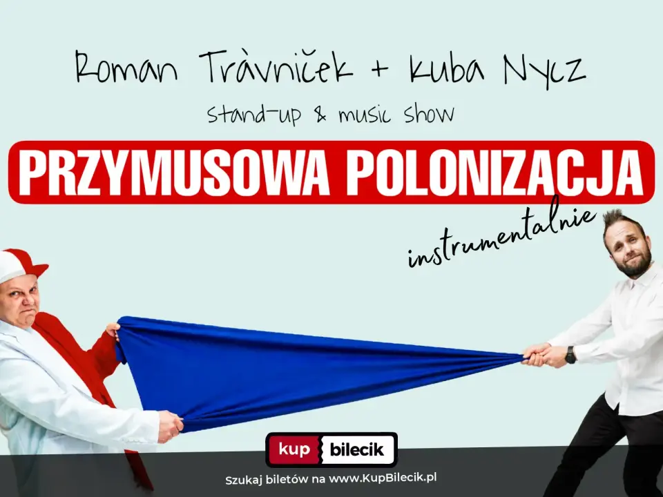 Przymusowa Polonizacja Instrumentalnie – STAND-UP MUSIC SHOW: TRÁVNIČEK & NYCZ