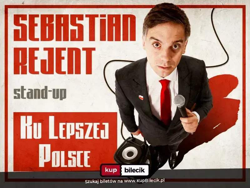 Radziejów / Stand-up: Sebastian Rejent - Ku Lepszej Polsce / 20.11.2026 / g. 19:00