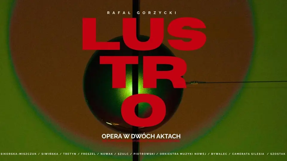 Rafał Gorzycki „Lustro” - opera w dwóch aktach