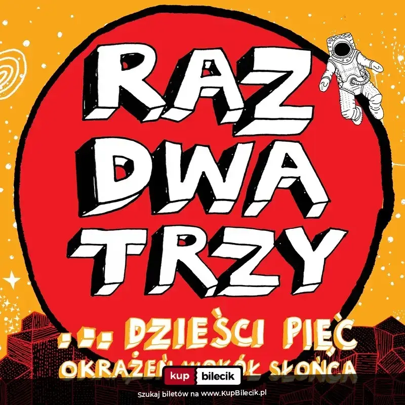Raz, Dwa, Trzy... dzieści pięć okrążeń wokół słońca