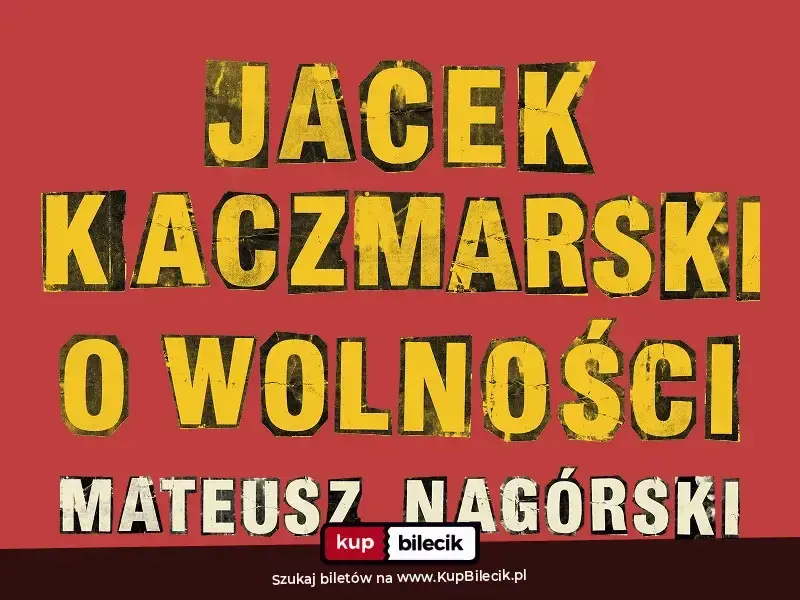 Re: Kaczmarski – Jacek Kaczmarski o wolności - Mateusz Nagórski