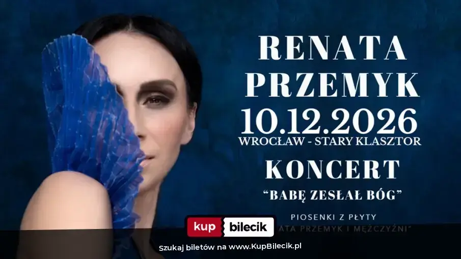 Renata Przemyk – "Babę zesłał Bóg"