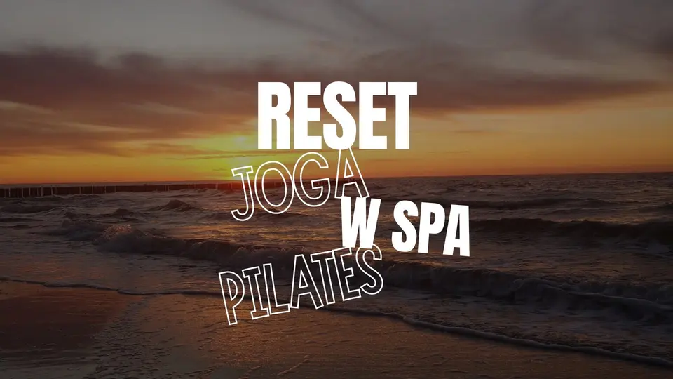 Reset w SPA z Jogą i Pilatesem
