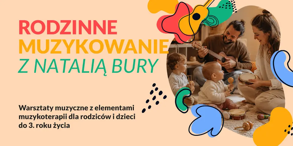 Rodzinne Muzykowanie z Natalią Bury – muzyczne spotkanie dla dzieci i rodziców