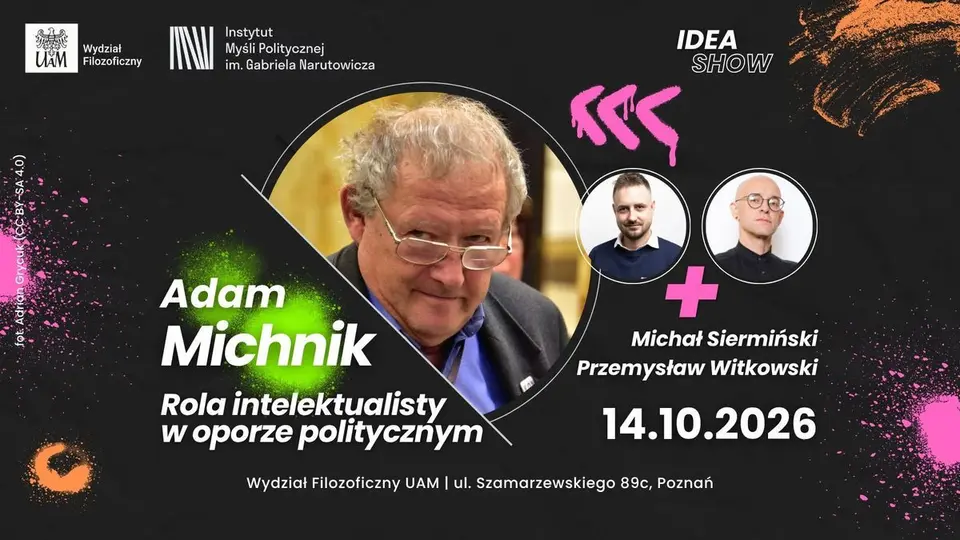 Rola intelektualisty w oporze politycznym | Dyskusja wokół "Obywatel Michnik | IDEA SHOW