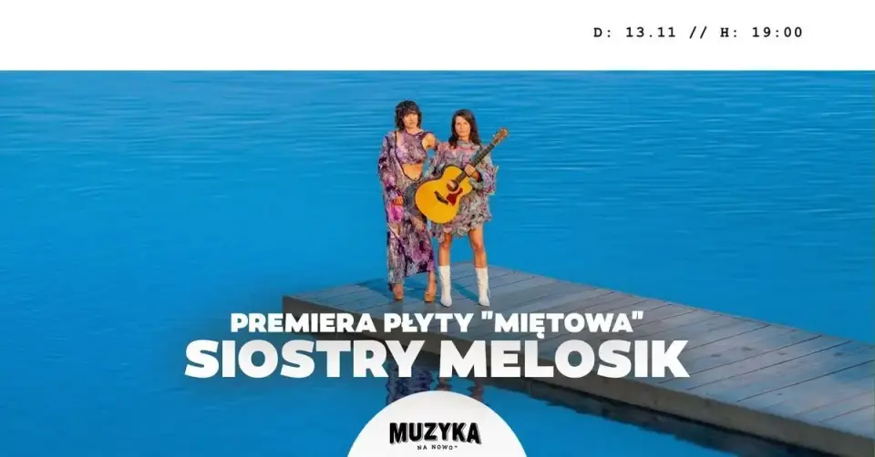 SIOSTRY MELOSIK | koncert premierowy płyty MIĘTOWA