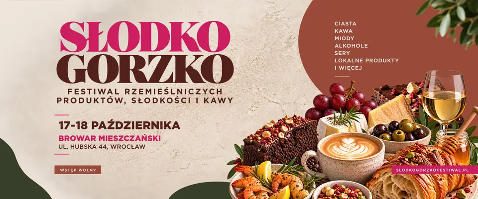 Słodko Gorzko Wrocław - festiwal rzemieślniczych produktów, słodkości i kawy