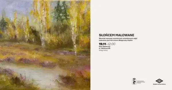 Słońcem malowane - wystawa uczestniczek zajęć malarstwa pod kierunkiem Małgorzaty Kapłan