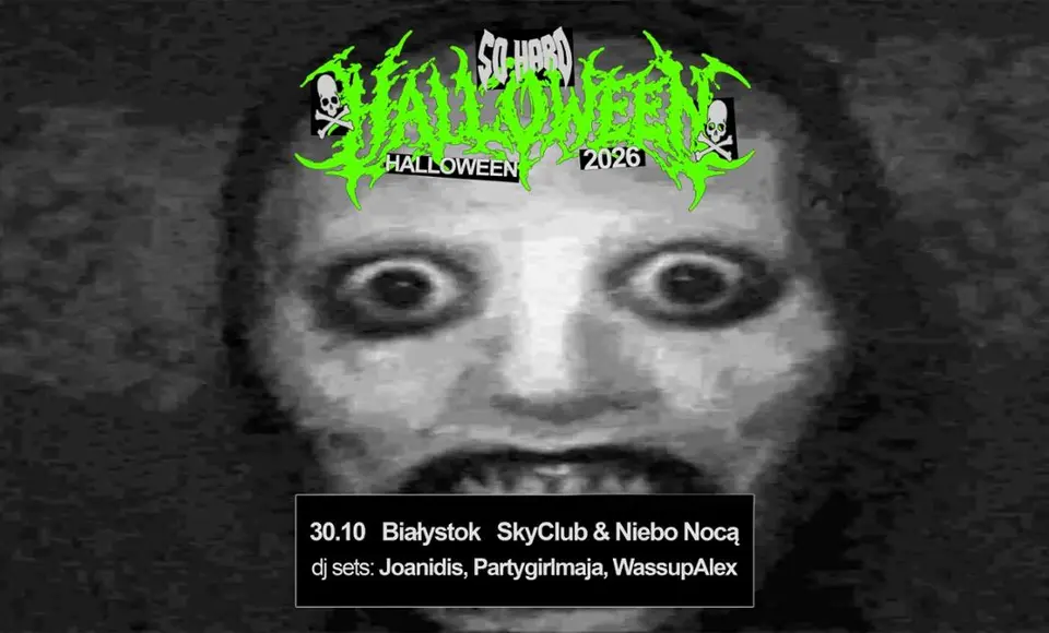 SO HARD HALLOWEEN | Białystok 30.10