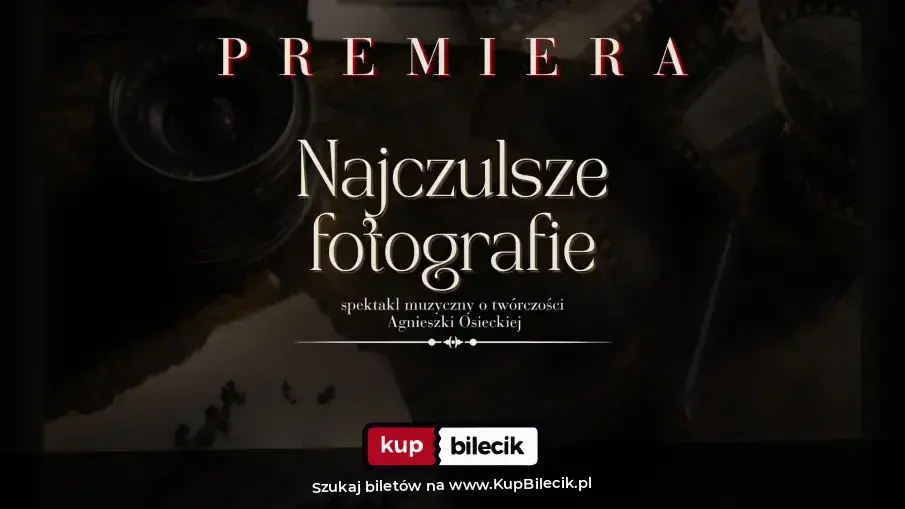 Spektakl "Najczulsze Fotografie"