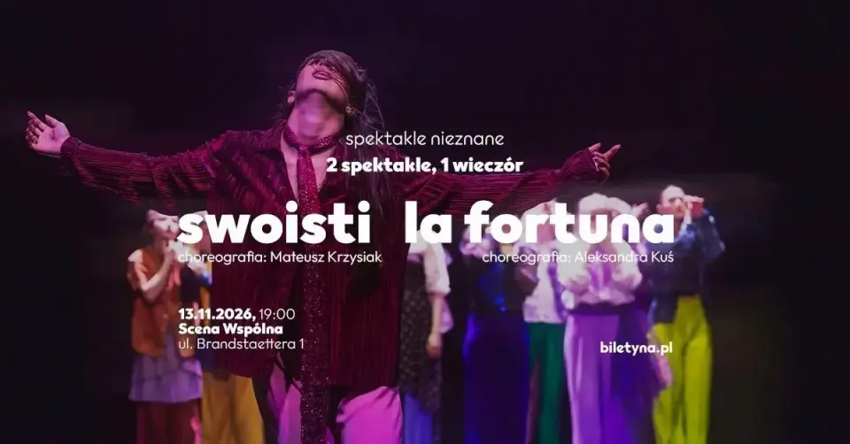 SPEKTAKLE NIEZNANE: SWOISTI I LA FORTUNA