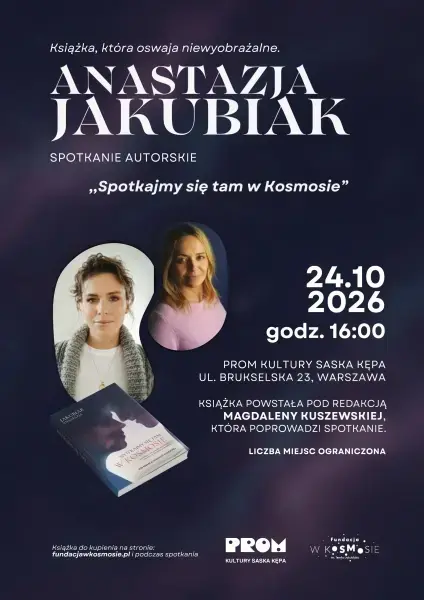 „Spotkajmy się tam, w kosmosie” Anastazja Jakubiak