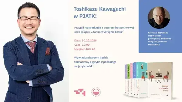 Spotkanie autorskie z Toshikazu Kwaguchim - autorem "Zanim wystygnie kawa"
