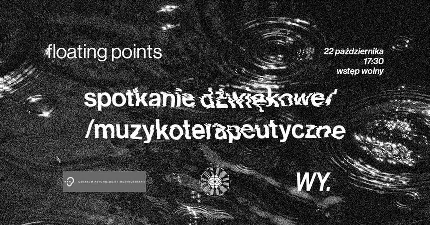 Spotkanie dźwiękowo-muzykoterapeutyczne | floating points w Galerii W Y