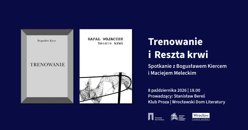 Spotkanie z Bogusławem Kiercem i Maciejem Meleckim wokół książek „Trenowanie” oraz „Reszta krwi”