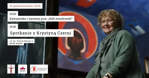 Spotkanie z Krystyną Czerni i wystawa „Haft wesołowski”