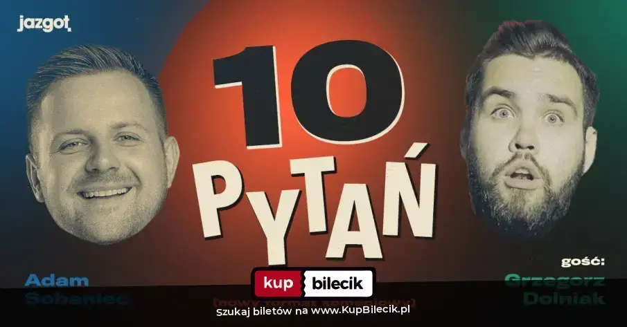 Stand-up: Adam Sobaniec – "10 PYTAŃ" Gość: Grzegorz Dolniak