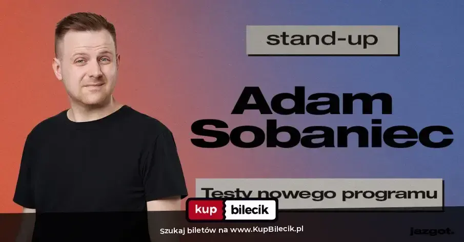 Stand-up: Adam Sobaniec – Testy Nowego Materiału