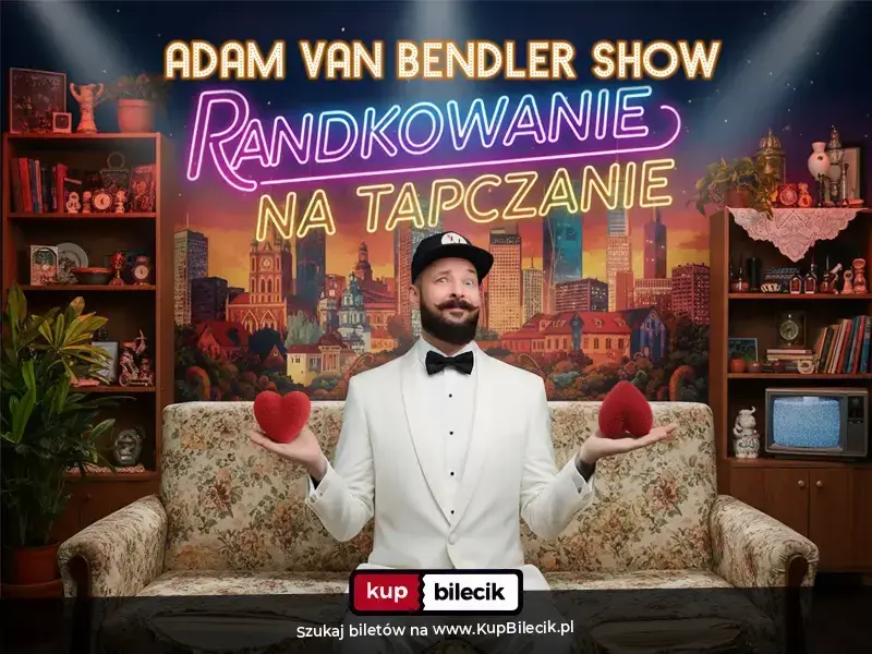 Stand-up: Adam Van Bendler – Randkowanie na Tapczanie