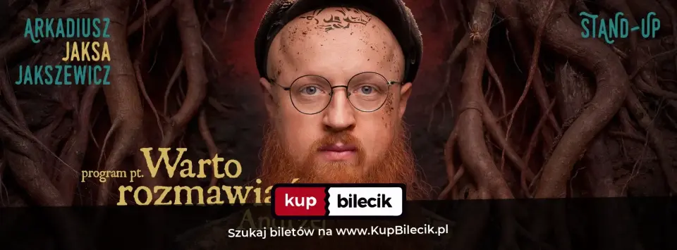 Stand-up: Arkadiusz Jaksa Jakszewicz – Program "Warto rozmawiać, Andrzej"