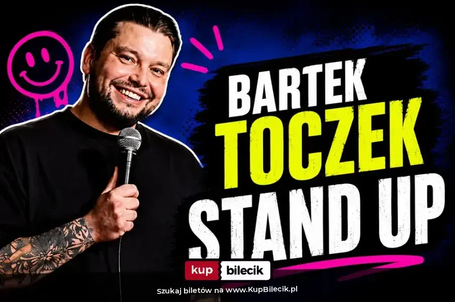 Stand-up: Bartek Toczek – TRASA PROMOCYJNA