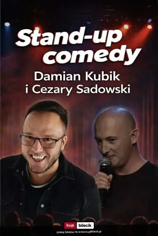 Stand-up: Damian Kubik & Cezary Sadowski – Wyst. Damian Kubik i Cezary Sadowski