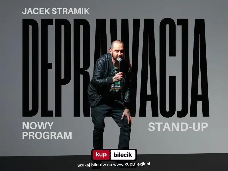 Stand-up: Jacek Stramik – Nowy program "Deprawacja"