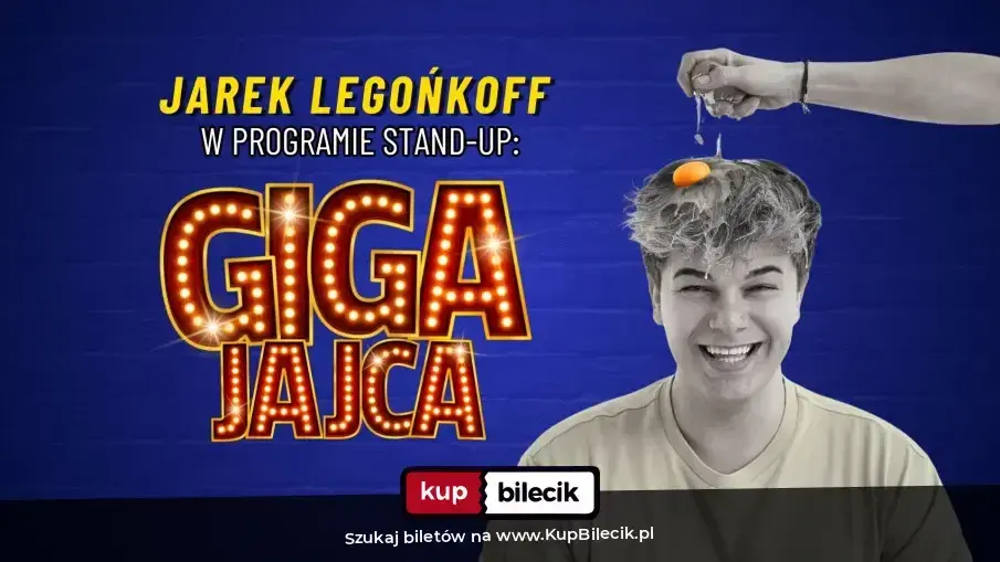 Stand up: Jarek Legońkoff w programie GIGA JAJCA | Łódź