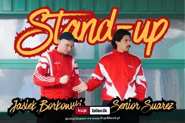 Stand-up: Jasiek Borkowski i Senior Suarez